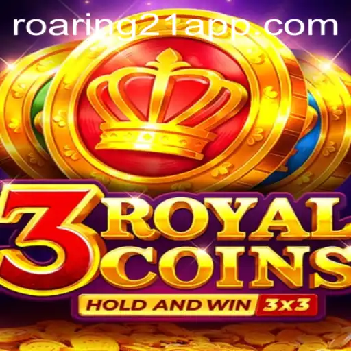 Explore the Exciting World of 3RoyalCoins: A Modern Gaming Experience with Roaring 21