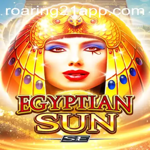 Explore the Excitement of EgyptianSunSE and Roaring 21