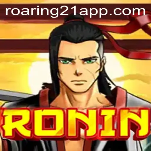 Explore the Thrilling World of Ronin: A Journey Through Roaring 21